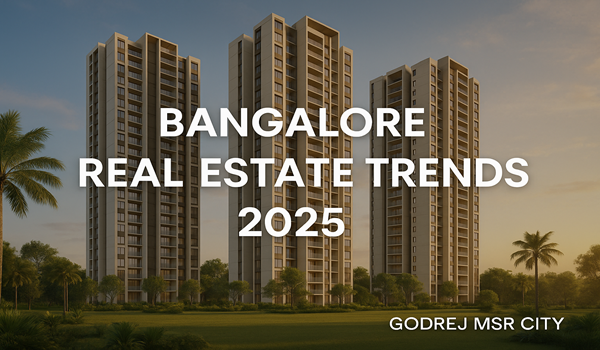 Modern high-rise residential towers at Godrej MSR City in Bangalore, symbolizing Bangalore real estate trends 2025