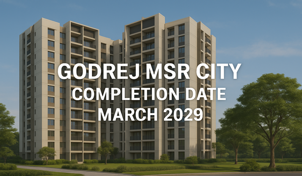 Godrej MSR City Completion Date