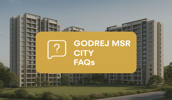 Godrej MSR City FAQs
