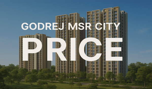 Godrej MSR City Price – Premium residential apartments in Bengaluru starting from ₹1.1 Crore onwards