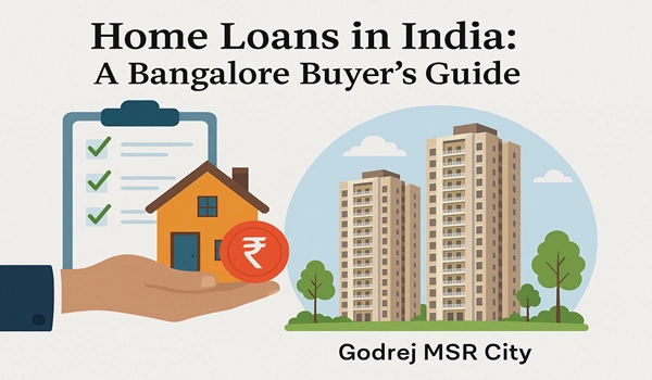 Home Loans in India: A Bangalore Buyer's Guide