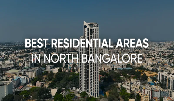Key Localities and Neighborhoods in North Bangalore